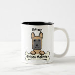 I love My Belgian Malinois Coffee Mug