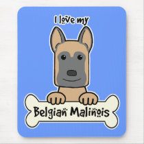 I love My Belgian Malinois Mouse Mats