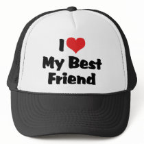 I Love My Best Friend Trucker Hats