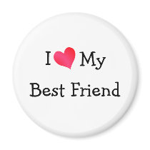 I Love My Best Friend Fridge Magnet