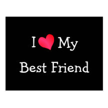 I Love My Best Friend Post Card