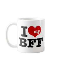 I Love My BFF Coffee Mug