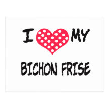I LOVE MY BICHON FRISE POST CARD