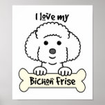 I Love My Bichon Frise posters