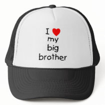 I Love My Big Brother Trucker Hat