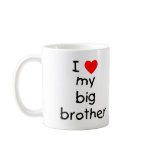 I Love My Big Brother mugs
