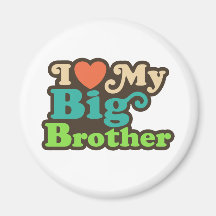 I Love My Big Brother Refrigerator Magnets