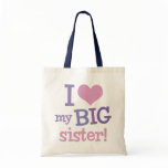 I Love My Big Sister Tote Bags