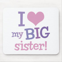 I Love My Big Sister Mousepad