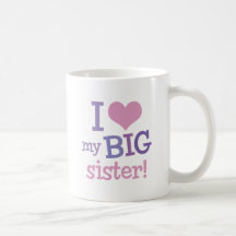 I Love My Big Sister Mugs