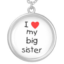 I Love My Big Sister Custom Necklace