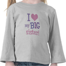I Love My Big Sister Tshirt