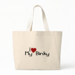 I Love My Binky Tote Bag