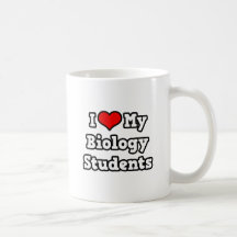I Love My Biology Students Coffee Mug