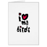I Love My Birds Greeting Cards