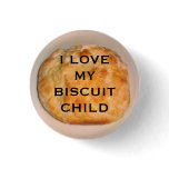 I Love My Biscuit Child buttons