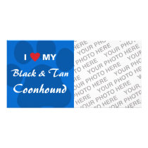 I Love My Black and Tan Coonhound
