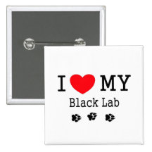 I Love My Black Lab Pinback Button