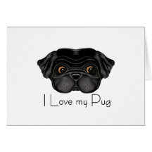I Love my Black Pug Card