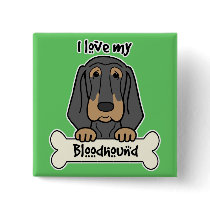 I Love My Bloodhound Button