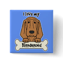 I Love My Bloodhound Pin