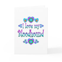 I Love My Bloodhound Card
