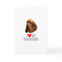 I Love My Bloodhound Greeting Cards