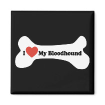 I Love My Bloodhound - Dog Bone Magnet