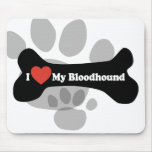 I Love My Bloodhound - Dog Bone mousepads