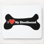 I Love My Bloodhound - Dog Bone mousepads
