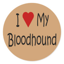 I Love My Bloodhound Dog Lover Gifts and Apparel Round Sticker