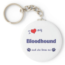 I Love My Bloodhound (Female Dog) Key Chain