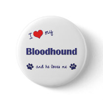 I Love My Bloodhound (Male Dog) Pins