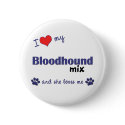 I Love My Bloodhound Mix (Female Dog) buttons