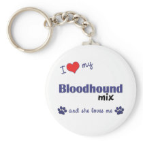 I Love My Bloodhound Mix (Female Dog) Key Chains