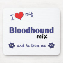 I Love My Bloodhound Mix (Male Dog) Mousepads