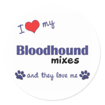 I Love My Bloodhound Mixes (Multiple Dogs) Round Stickers