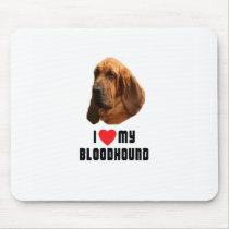 I Love My Bloodhound Mousepads