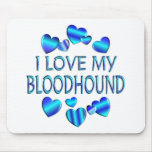 I Love My Bloodhound mousepads