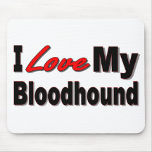 I Love My Bloodhound Mousepad