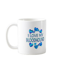I Love My Bloodhound Mug