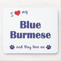 I Love My Blue Burmese (Multiple Cats) Mouse Pad