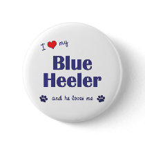 I Love My Blue Heeler (Male Dog) Pins