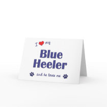 I Love My Blue Heeler (Male Dog) Card