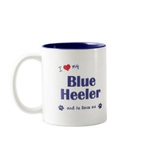 I Love My Blue Heeler (Male Dog) Coffee Mugs