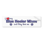 I Love My Blue Heeler Mixes (Multiple Dogs) bumper stickers