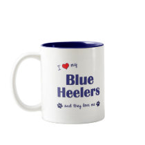 I Love My Blue Heelers (Multiple Dogs) Mug