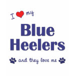 I Love My Blue Heelers (Multiple Dogs) t-shirts