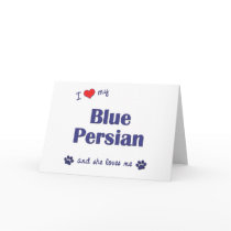 I Love My Blue Persian (Female Cat) Cards