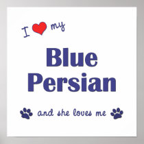 I Love My Blue Persian (Female Cat) Print